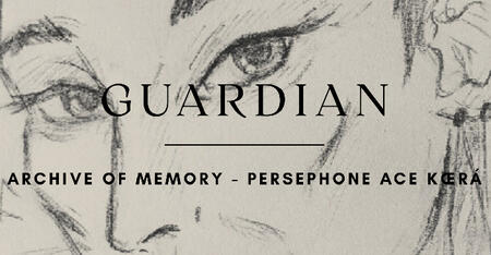 A small banner for Guardian - Archive of Memory: Persephone Ace Kœrá. The image is a drawing of the main character, gazing at the view. Only part of her face is visible.